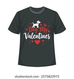 Black T shirt with Dog My Valentine graphic design. Dog My Valentine, Dog Lover, Funny Valentine's Day Shirt, Fur Mama For Life, Dog Valentine