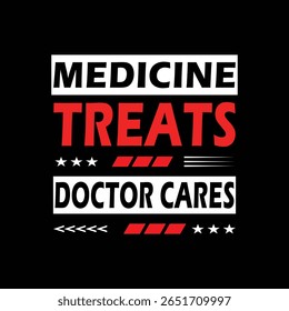 Black T Shirt Medicine Treats Doctor Cares Red White Text 
