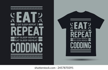 A black t shirt with the words eat sleep repeat codding on it, T-shirt design for web designers, Eat sleep code repeat t-shirt design.