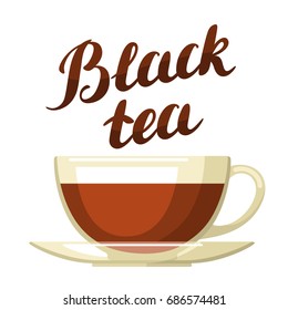 Black tea. Illustration with cup of tea and hand written lettering text.