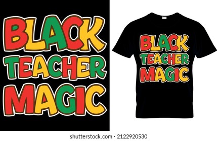 Black Teacher Magic Black History Month T shirt Design