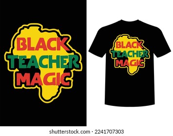 Black Teacher Magic Print ready T-Shirt Design Vector Illustrator