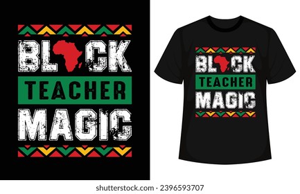 Diseño de camisetas mágicas para maestros negros, camiseta para citas de historia negra, camiseta BHM, dichos afroamericanos, archivo vectorial afroamericano para corte en circuito de silueta