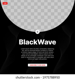 Black Template for publication for Live Video Channel. Social Media Template with description and subscribe button. Put Your Content under Background. Vector illustration