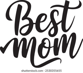 a black text best mom on a white background