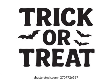 Black text reading "trick or treat" with small bat illustrations creates a festive Halloween design.