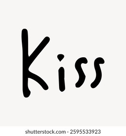 Black text spelling 'Kiss' on a white background. Simple and bold design with the word 'Kiss' prominently displayed. 'Kiss' is written in a clear, artistic font. Doodle illustration vector.