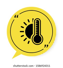 Black Thermometer with sun icon isolated on white background. Yellow speech bubble symbol. Vector Illustration