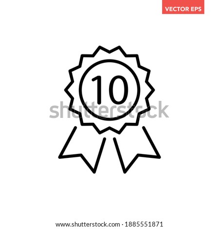 Black thin line top 10 or 10yr medal icon, simple recognition flat design vector pictogram, infographic vector for app logo web website button ui ux interface elements isolated on white background
