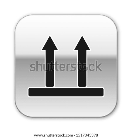 Black This side up icon isolated on white background. Two arrows indicating top side of packaging. Cargo handled so these arrows always point up. Silver square button. Vector Illustration
