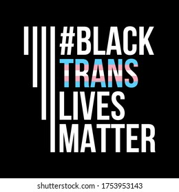 Black trans lives matter banner movement illustration with flag for jobs, social networks and profile photo. Black background, white letters