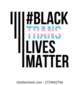 Black Trans Lives Matter Banner Movement Illustration With Flag For Jobs, Social Networks And Profile Photo. White Background, Black Letters