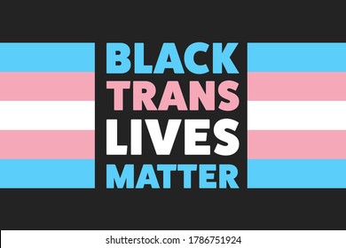 Black trans lives matter concept. Template for background, banner, card, poster with text inscription. Vector EPS10 illustration