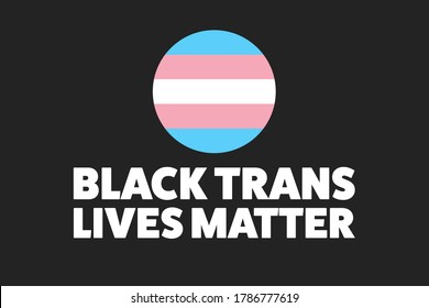 Black trans lives matter concept. Template for background, banner, card, poster with text inscription. Vector EPS10 illustration