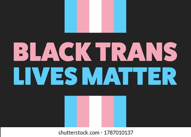 Black trans lives matter concept. Template for background, banner, card, poster with text inscription. Vector EPS10 illustration