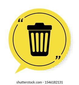 Black Trash can icon isolated on white background. Garbage bin sign. Yellow speech bubble symbol. Vector Illustration
