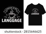 Black TShirt Design Coffee Language Text Graphic Illustration