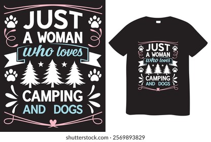 A black t-shirt design featuring the text "Just a woman who loves camping and dogs" with illustrations of pine trees, dog paw prints, and decorative elements.