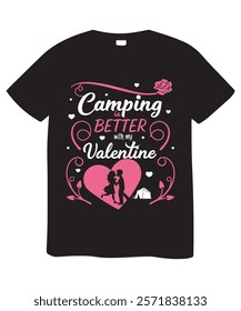 A black t-shirt featuring a pink design of a couple kissing with a pink heart, camping tent, and the text "Camping is Better with My Valentine." Perfect for Valentine's Day, couples, camping enthusias