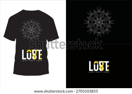A black T-shirt featuring a white heart-inspired mandala above bold “LOSE” text with a yellow accent on the ‘S’ and the phrase “LUST, LOST, LOVE” below.
