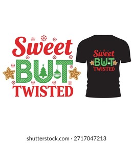 A black t-shirt with a festive design featuring 'Sweet but Twisted' in green and red text, surrounded by Christmas trees, stars, and snowflakes on a white background