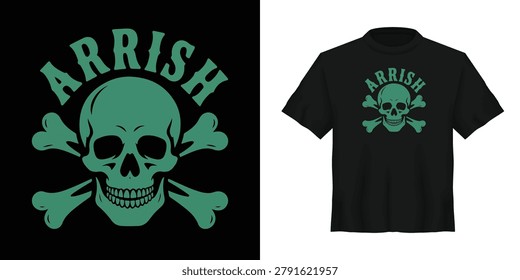 Black t-shirt with green skull and crossbones design and Arrish text