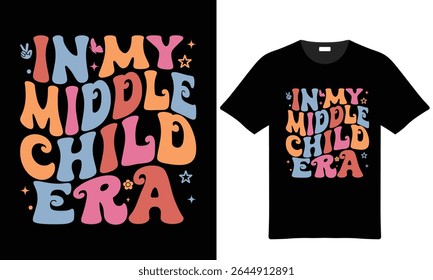 A black tshirt mockup displays a retro style design featuring the phrase In My Middle Child Era in colorful, stylized lettering