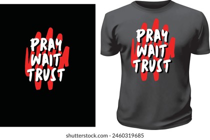 Camiseta negra con línea motivacional Pray, Wait, Trust.