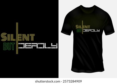 Black T-shirt with 'Silent But Deadly' Text Design in Yellow, Green, and White Colors on Black Background