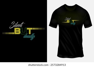 Black T-shirt with 'Silent But Deadly' Text Design in Yellow, Green, and White Colors on Black Background