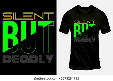 Black T-shirt with 'Silent But Deadly' Text Design in Yellow, Green, and White Colors on Black Background