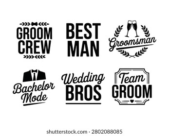 Black typographical designs for wedding celebrations including groom crew best man groomsman bachelor mode wedding bros and team groom