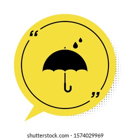 Black Umbrella and rain drops icon isolated on white background. Waterproof icon. Protection, safety, security concept. Water resistant symbol. Yellow speech bubble symbol. Vector Illustration