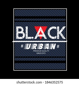 black urban,slogan tee graphic typography for print t shirt,illustration,stock vector,art,style