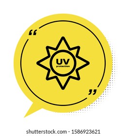 Black UV protection icon isolated on white background. Ultra violet rays radiation. SPF sun sign. Yellow speech bubble symbol. Vector Illustration