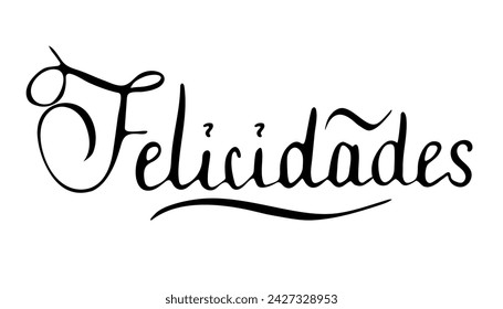 Black vector calligraphic Felicidades (Congratulations in Spanish) lettering isolated on white. Vector template for poster, banner, greeting card.