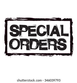 Black vector grunge stamp SPECIAL ORDERS
