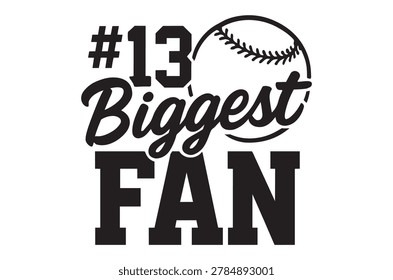 Black vector illustration featuring the number thirteen and the words 'Biggest Fan' with a baseball graphic, isolated on a white