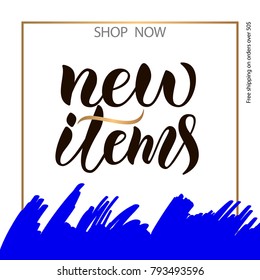 Black vector illustration of "New Items" calligraphy with golden frame and blue traces of paint for pamphlet, circular, handbill, flysheet. Promotion vector illustration EPS 10 for clothes
