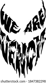 
black vector inscription "We are venom", on white background