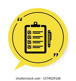 Black Verification of delivery list clipboard and pen icon isolated on white background. Yellow speech bubble symbol. Vector Illustration