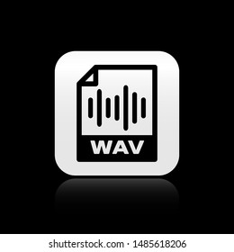 Black WAV file document. Download wav button icon isolated on black background. WAV waveform audio file format for digital audio riff files. Silver square button. Vector Illustration