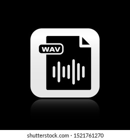 Black WAV file document. Download wav button icon isolated on black background. WAV waveform audio file format for digital audio riff files. Silver square button. Vector Illustration