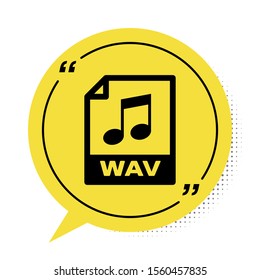 Black WAV file document. Download wav button icon isolated on white background. WAV waveform audio file format for digital audio riff files. Yellow speech bubble symbol. Vector Illustration