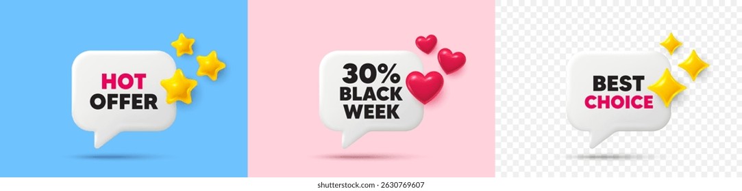 Black week chat speech bubble. 3d stars, sparkles, hearts chat bubbles. Black week 30 percent sale. Special discount sign. Black friday offer symbol. Hot offer, best choice tag. Vector