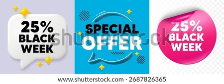 Black week speech bubble. 3d sparkles chat, Paper sticker. Black week 25 percent sale. Special discount sign. Black friday offer symbol. Special offer bubble. Halftone dots pattern. Vector