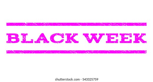 Black Week watermark stamp. Text tag between horizontal parallel lines with grunge design style. Rubber seal stamp with unclean texture. Vector magenta color ink imprint on a white background.
