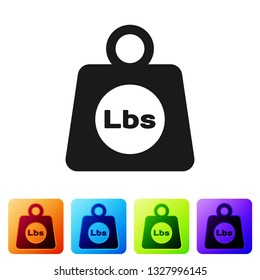 Black Weight pounds icon isolated on white background. Pounds weight block for weight lifting and scale. Mass symbol. Set icon in color square buttons. Vector Illustration