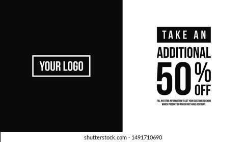 Black and White 50% off Sign. Additional 50% off Sale.