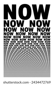 Black and white background composed of big amount of Now decreased words. Booklet newspaper article typography for wallpaper usage. Vector illustration.
